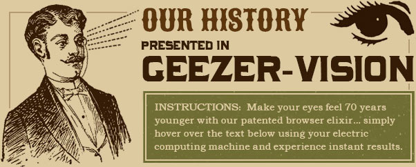 Our History: Presented in Geezer Vision